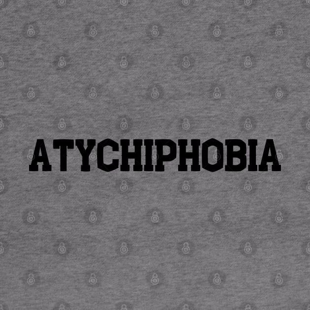 atychiphobia by ROADNESIA